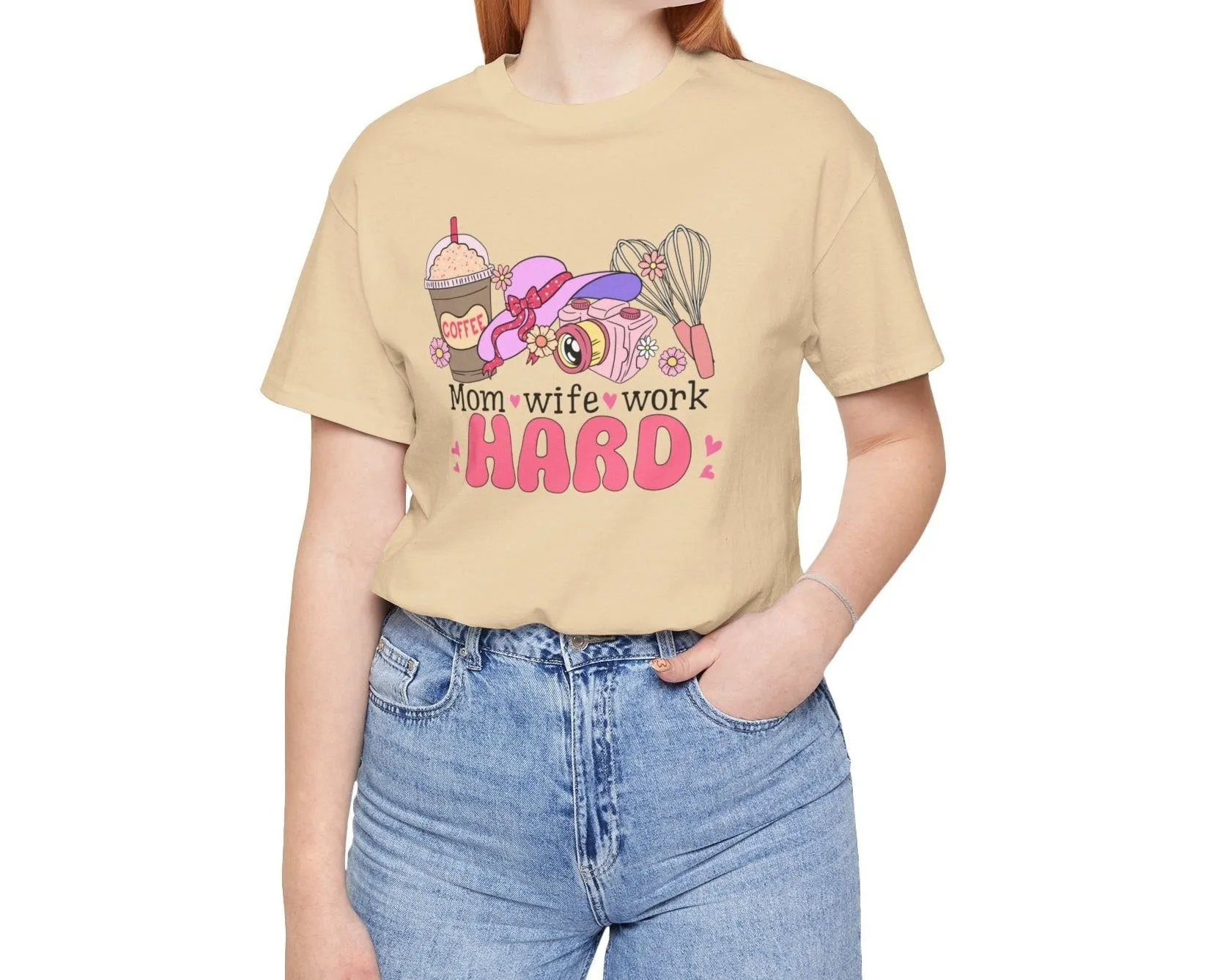 Mom, Wife, Work Hard | Short Sleeve Tee