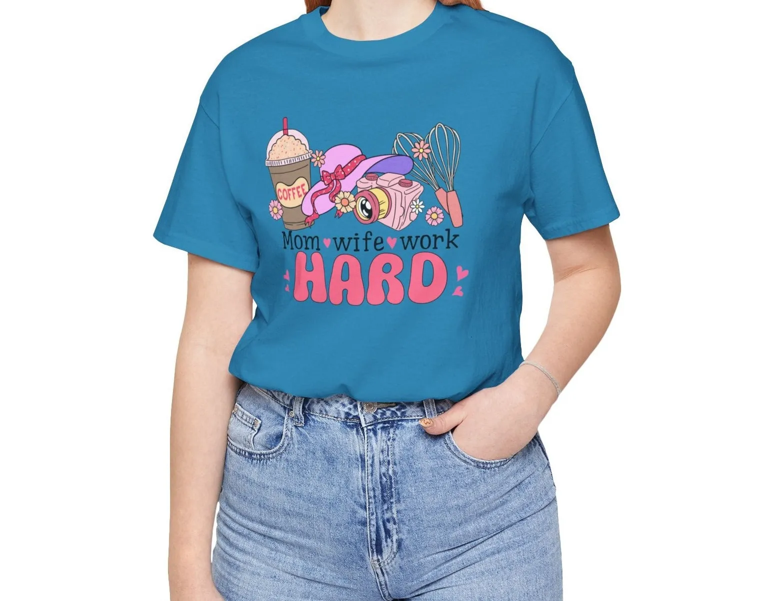 Mom, Wife, Work Hard | Short Sleeve Tee