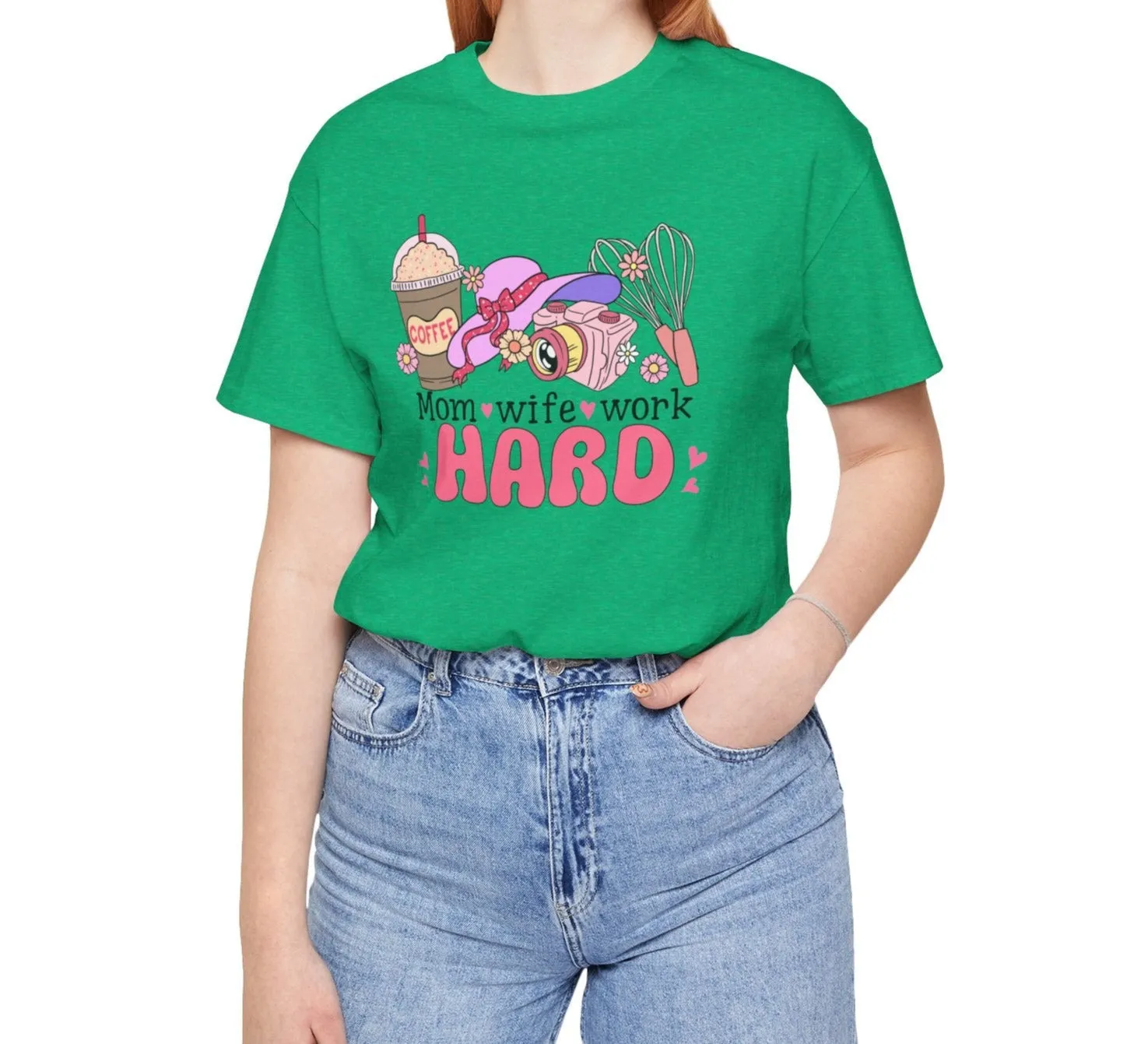 Mom, Wife, Work Hard | Short Sleeve Tee